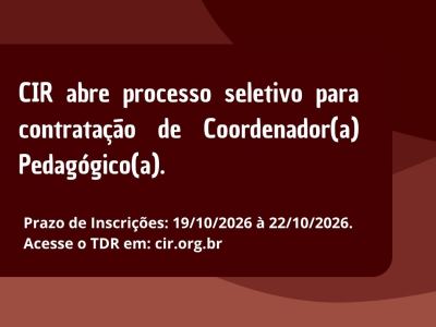 CIR abre processo seletivo para contratação de Coordenador(a) Pedagógico(a).