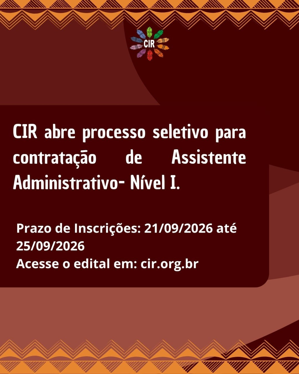 CIR abre processo seletivo para contratação de Assistente Administrativo- Nível I.