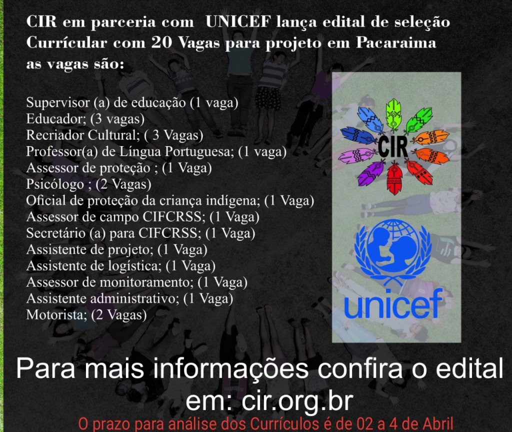 CIR em parceria com UNICEF lança edital de para seleção de Profissionais