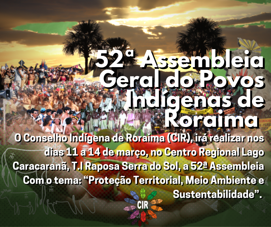 O Conselho Indígena de Roraima (CIR), irá realizar nos dias 11 a 14 de março, no Centro Regional…