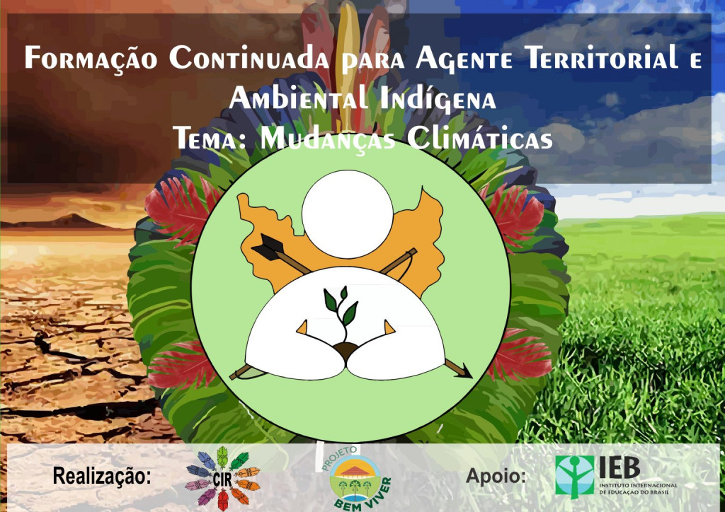 CIR através do Projeto Bem Viver promove formação de Agentes Territoriais e Ambientais Indígenas - ATAI
