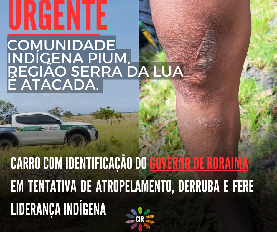 Comunidade indígena Pium, serra da lua é atacada e veículo do governo de Roraima utilizado no ataque