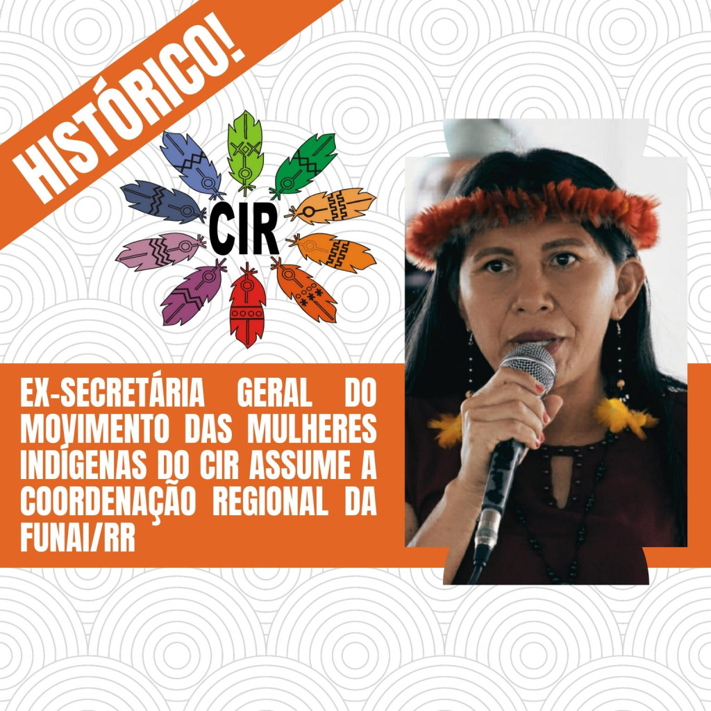 Ex-Secretária Geral do Movimento das Mulheres indígenas do CIR assume a coordenação regional da FUNAI/RR