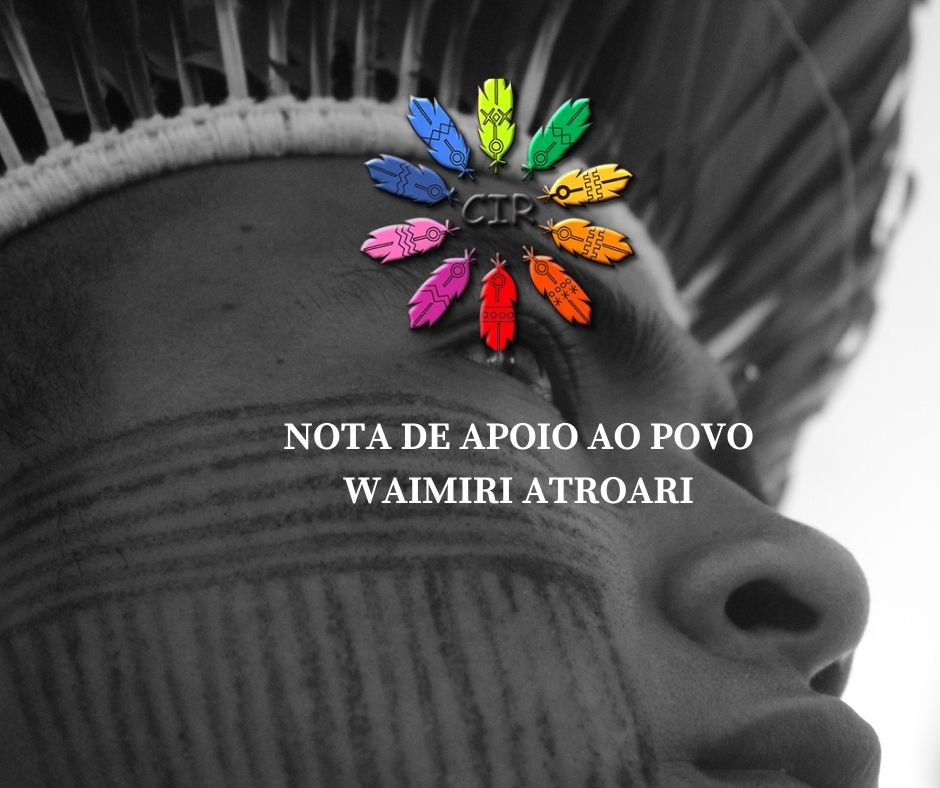 NOTA DE APOIO AO POVO WAIMIRI ATROARI