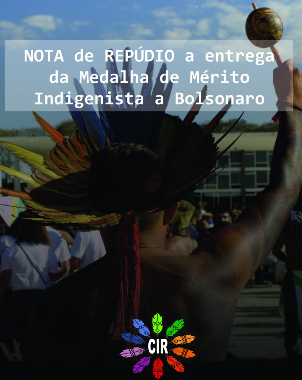 NOTA de REPÚDIO a entrega da medalha de Mérito Indigenista ao Presidente do Brasil