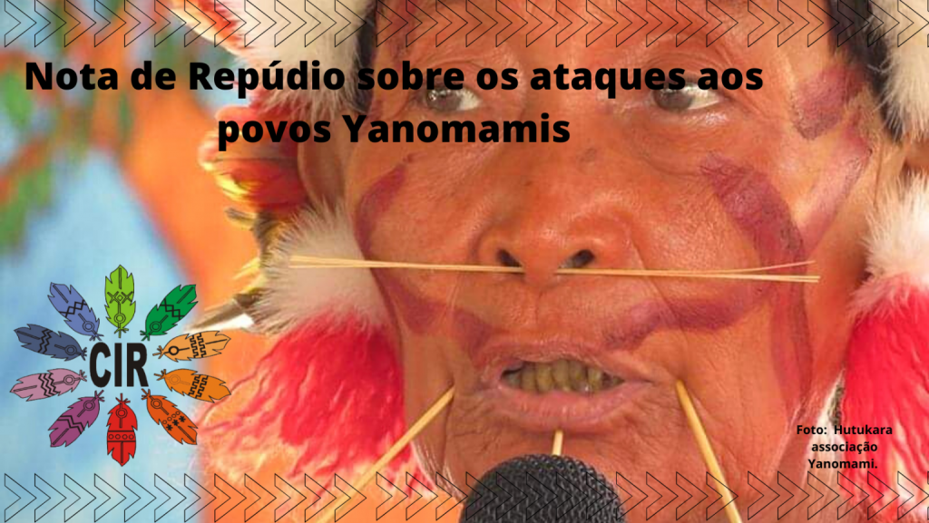 Nota de Repúdio sobre os ataques aos povos Yanomamis