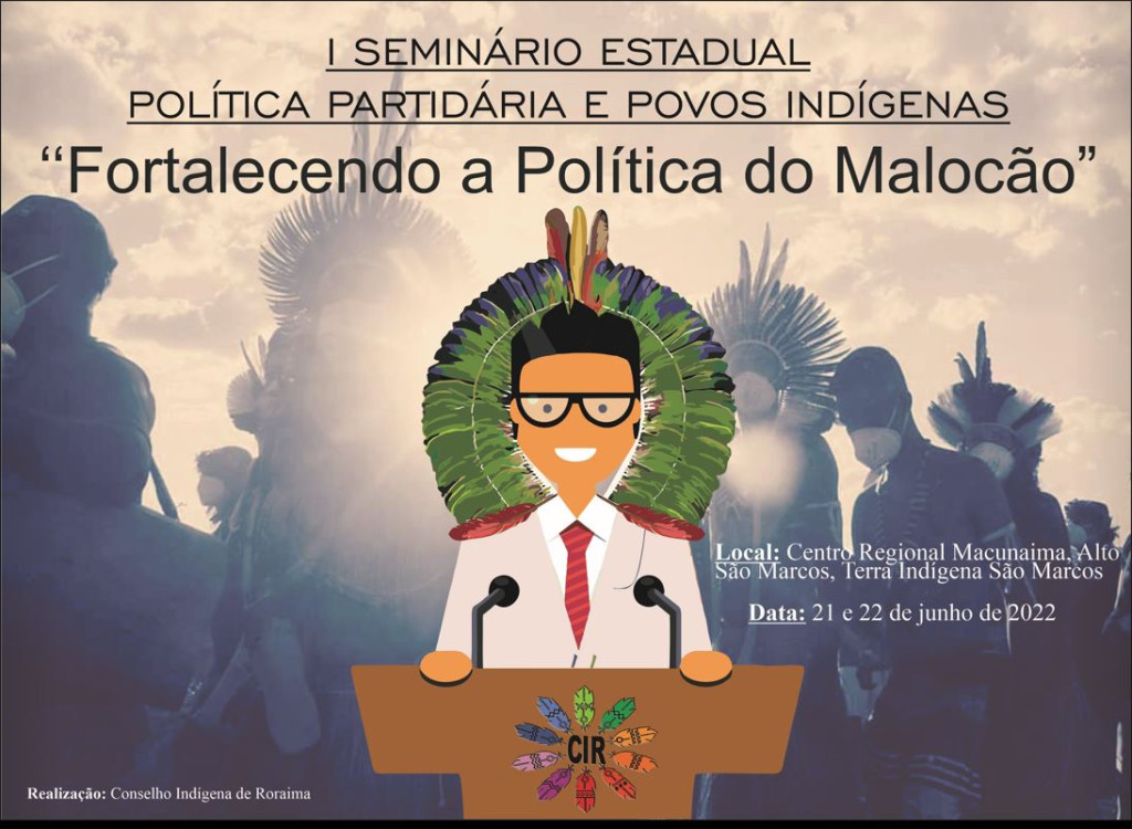 O Conselho Indígena de Roraima promove o “I Seminário de Política Partidária e Povos Indígenas.”