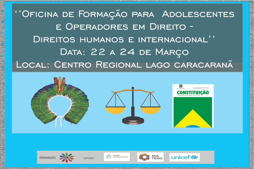 CIR EM PARCERIA COM UNICEF REALIZAM OFICINA SOBRE DIREITOS HUMANOS E DIREITO INTERNACIONAL